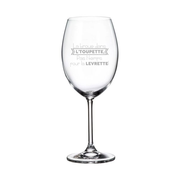 Verre à vin gravé 20 oz - La broue dans l'toupette pas le temps pour le levrette !