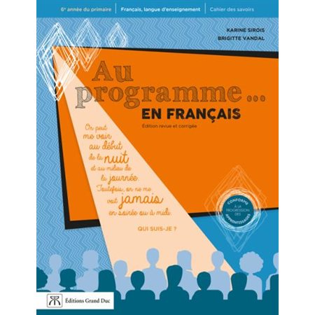 Cahier des savoirs - Au programme... en français - 2e édition - Français - 6e année