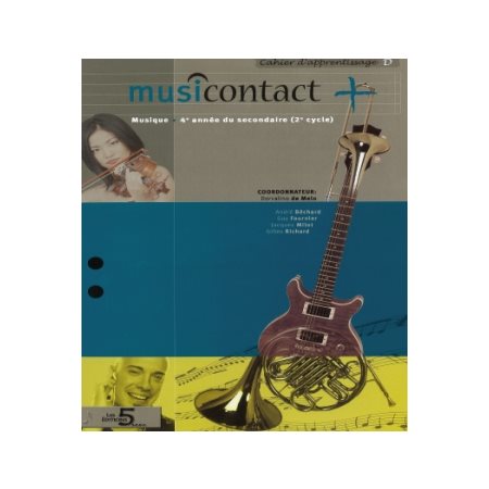 Cahier d'apprentissage D - Musicontact+ - Musique - Secondaire 4