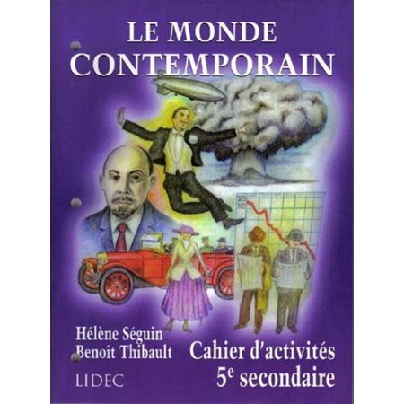Cahier d'activités - Le monde contemporain - Histoire - Secondaire 5