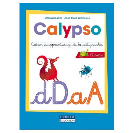 Cahier de calligraphie cursive - Calypso - Français - 1er cycle du primaire