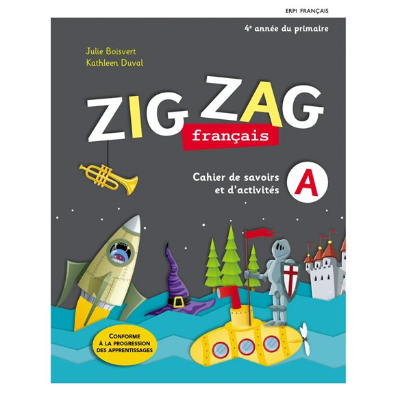 Cahier de savoirs et d'activités A et B - Zig Zag - version papier, incluant l'aide-mémoire Mes outils + l'ensemble numérique de l'élève (12 mois) - Français - 4e année