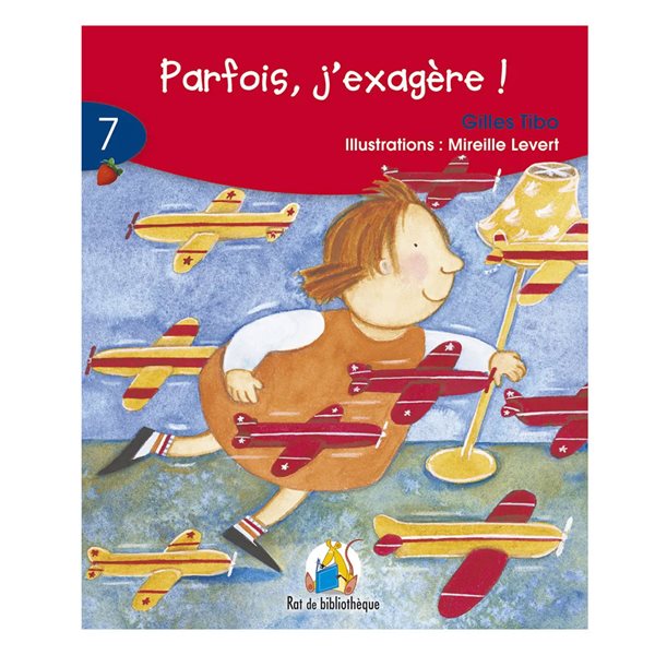 Parfois j'exagère T.07