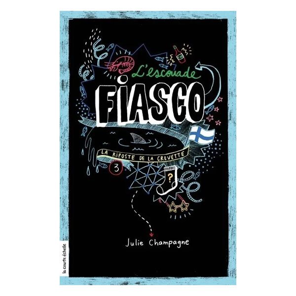 La riposte de la crevette, Tome 3, L'escouade Fiasco