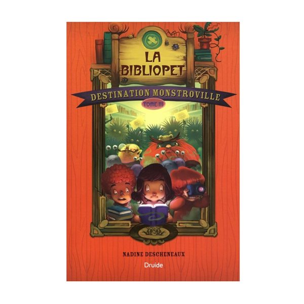 La bibliopet, Tome 3, Destination Monstroville