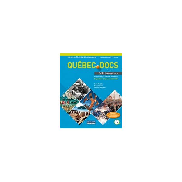 Cahier d'apprentissage - Québec.docs - version papier + version imprimée numérique - Histoire et éducation à la citoyenneté - Secondaire 3