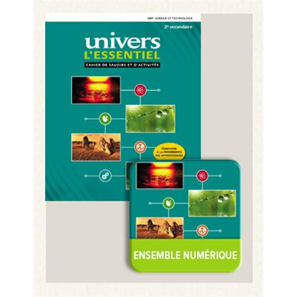 Cahier de savoirs et d’activités - Univers - L’essentiel - version papier + l'ensemble numérique de l'élève (12 mois) - Science et technologie - Secondaire 2