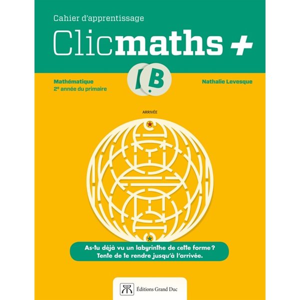 Cahier d'apprentissage - Clicmaths+ - volume B - Mathématique - 2e année