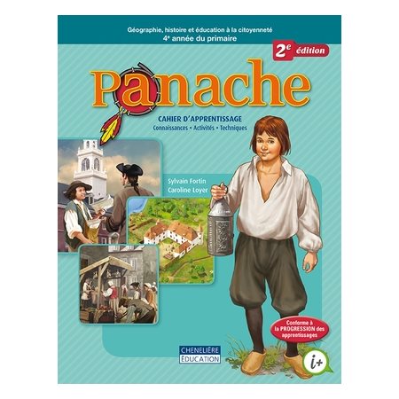 Cahier d'apprentissage - Panache - 2e édition - Géographie, Histoire et Éducation à la citoyenneté - 4e année