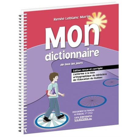 Mon dictionnaire de tous les jours - Édition revue et corrigée - Français - 1er cycle primaire