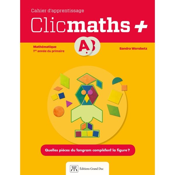 Cahier d'apprentissage - Clicmaths+ - volume A - Mathématique - 1re année