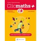 Cahier d'apprentissage - Clicmaths+ - volume B - Mathématique - 1re année