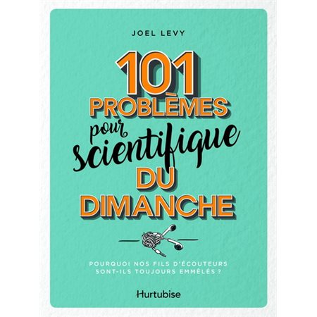 101 problèmes pour scientifique du dimanche
