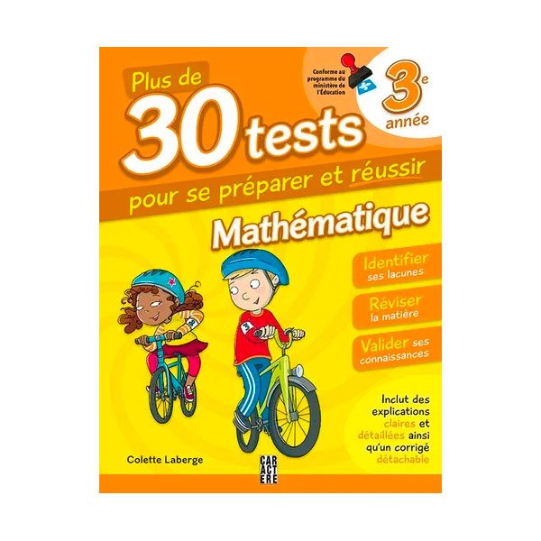 Plus de 30 tests pour se préparer et réussir ! - 3e année - Mathématique