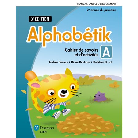 Cahier de savoirs et d'activités A et B - Alphabétik - 3e édition, version papier incluant Les outils d'Alphabétik + l'ensemble numérique de l'élève (12 mois) - Français - 2e année