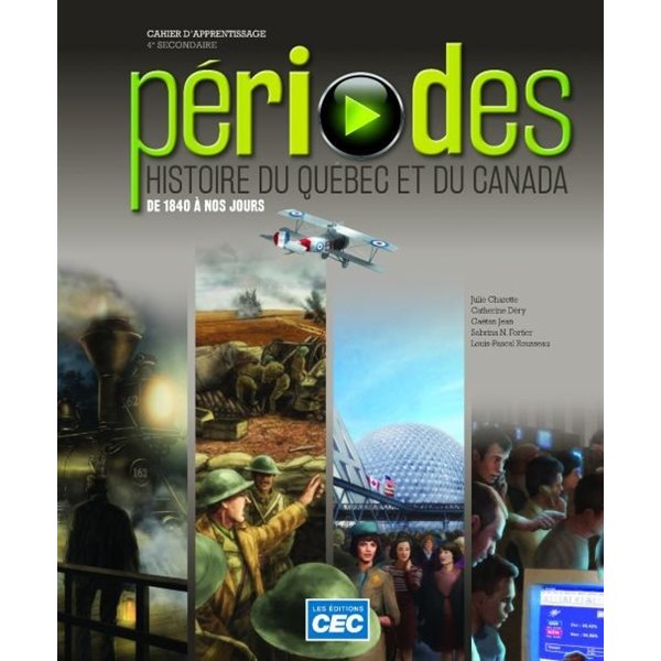 Cahier d'apprentissage - Périodes - De 1840 à  nos jours - incluant exercices interactifs et code partageable via la licence enseignant - Histoire du Québec et du Canada - Secondaire 4