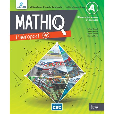 Cahier d'apprentissage A, B et C  - MathiQ - incluant le carnet des savoirs + cahier numérique gratuit - Mathématique - 5e année