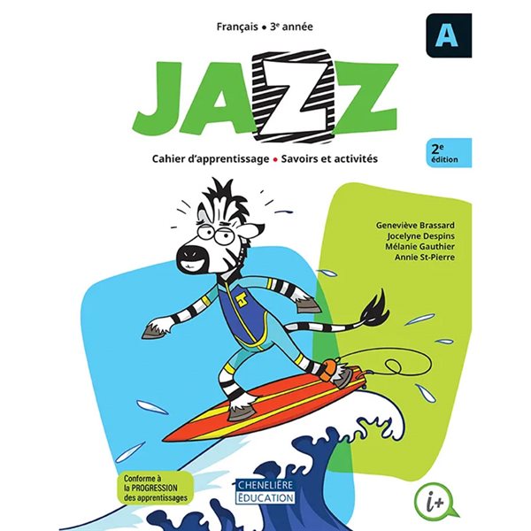 Cahier de savoirs et d'activités A et B - Jazz - Français - 3e année