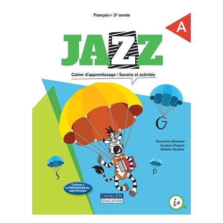Cahier de savoirs et d'activités A et B - Jazz - Français - 3e année