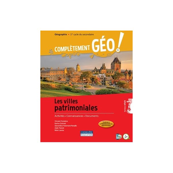 Cahier d'apprentissage - Complètement GÉO ! - Les villes patrimoniales - Versions papier et numérique (1 an)  - Géographie - Secondaire 2