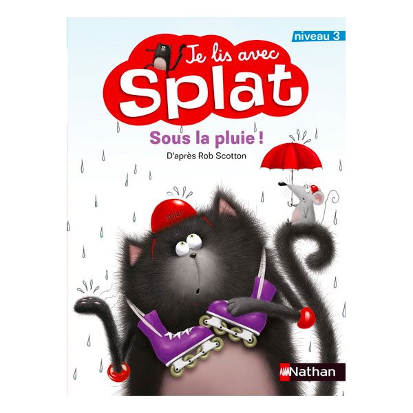 Sous la pluie ! - Je lis avec Splat - Niveau 3