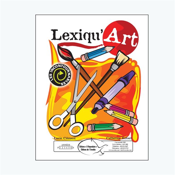 Lexique des arts plastiques (pour l'enseignant) - Lexiqu'Art - 53 pages - Arts Plastiques - 1re à 6e année du primaire