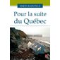 Pour la suite du Québec