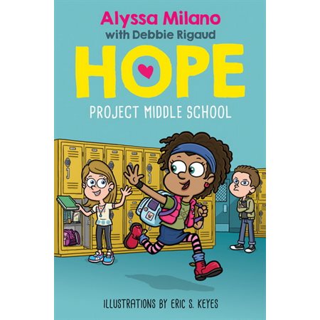 ALYSSA MILANO'S HOPE - T.01 - PROJECT MIDDLE SCHOOL