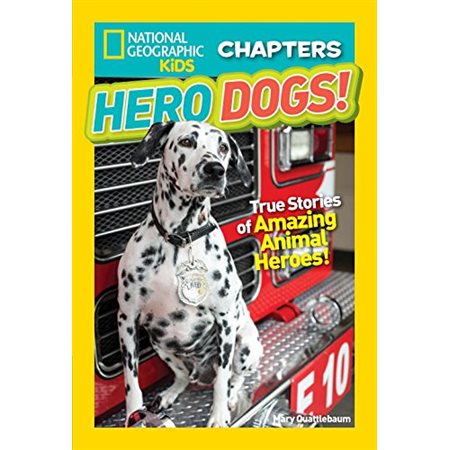 NATIONAL GEOGRAPHIC KIDS CHAPTERS - HERO DOGS