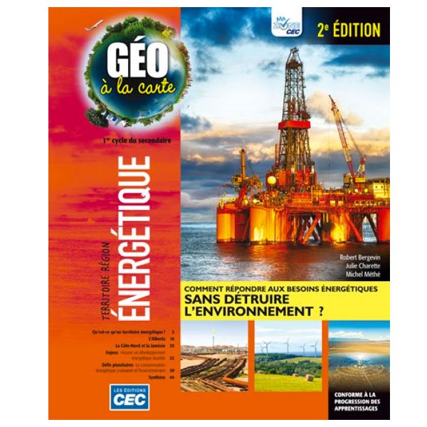 Cahier d'apprentissage - Géo à la carte - Fascicule Énergétique 2e édition - Géographie - Secondaire 1er cycle