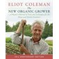 The New Organic Grower, 3rd Edition: