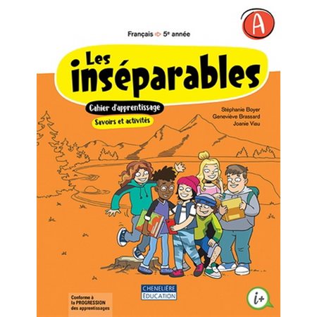 Cahier de savoirs et d'activités A et B - Les inséparables - Français - 5e année