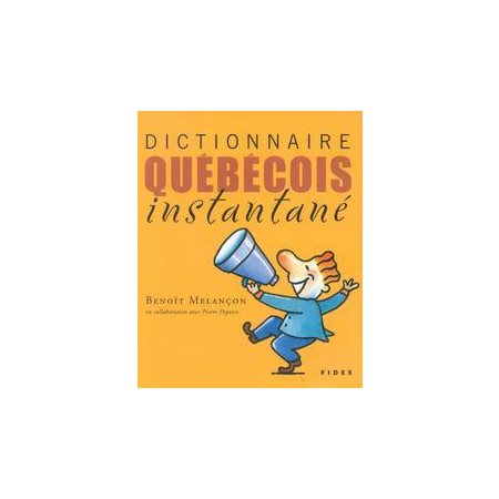 Dic tionnaire québécois instantané