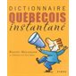 Dic tionnaire québécois instantané