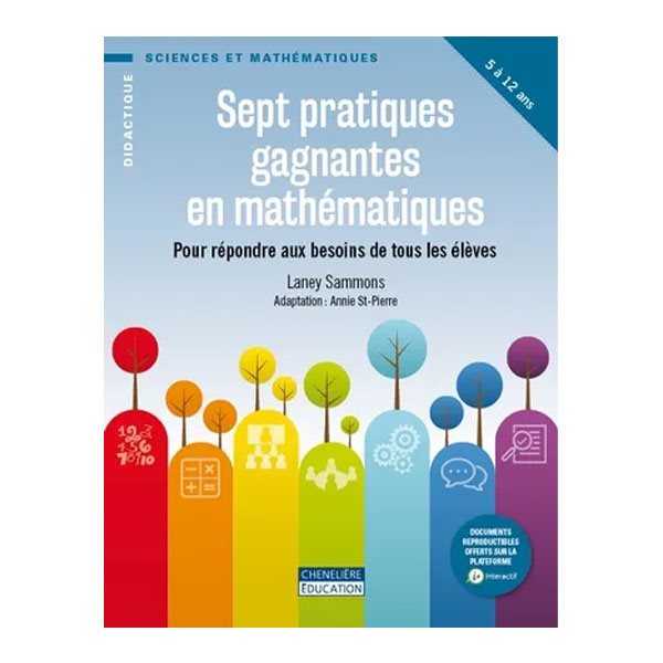 Sept pratiques gagnantes en mathématiques pour répondre aux besoins de tous les élèves, 5 à 12 ans