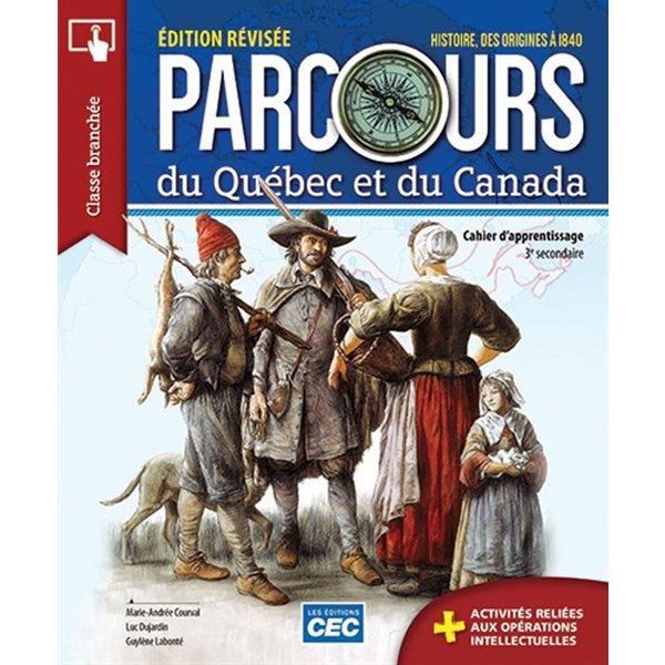 Cahier d'apprentissage - Parcours - Édition révisée, incluant les exercices interactifs, les référentiel et la ligne du temps + version web 1 an - Histoire du Québec et du Canada - Secondaire 3