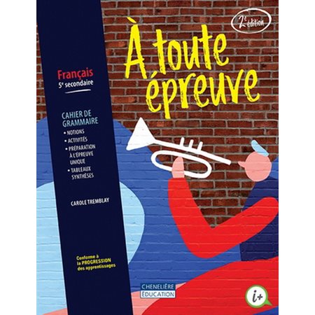 Cahier de grammaire - À toute épreuve - 2e édition - Français - Secondaire 5