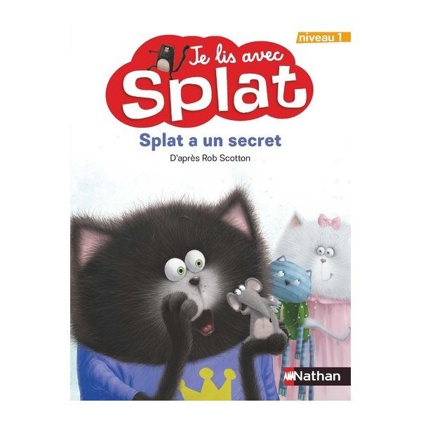 Splat a un secret - Je lis avec Splat - Niveau 1  