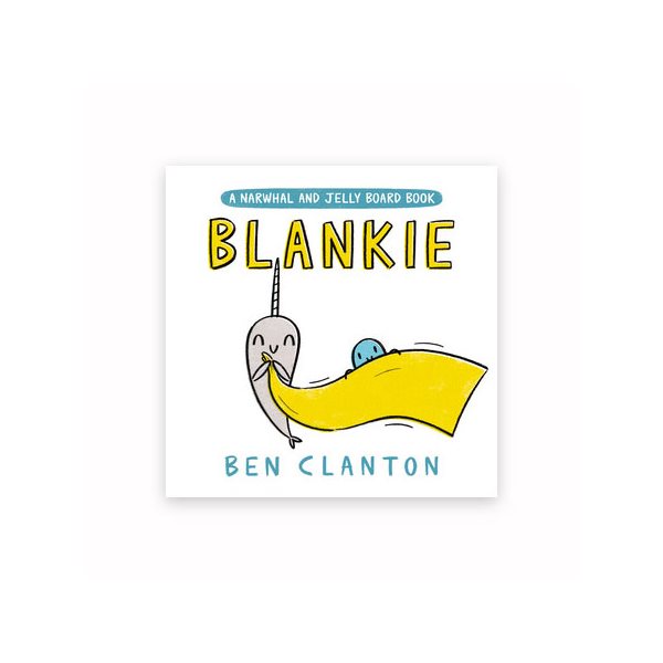 Blankie (A Narwhal and Jelly Board Book)