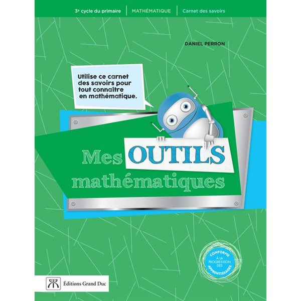 Carnet des savoirs - Mes outils mathématiques - Mathématique - 3e cycle du primaire