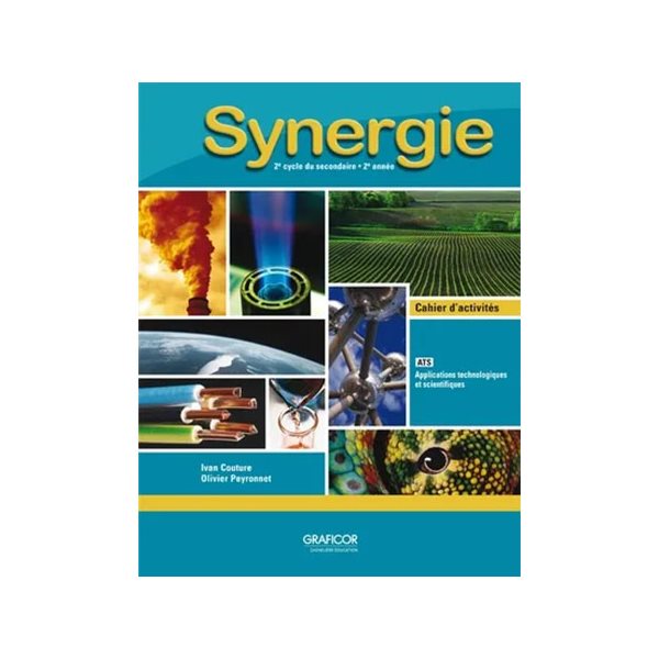 Cahier d'activités - Synergie - Applications technologiques et scientifiques (ATS) - Secondaire 4