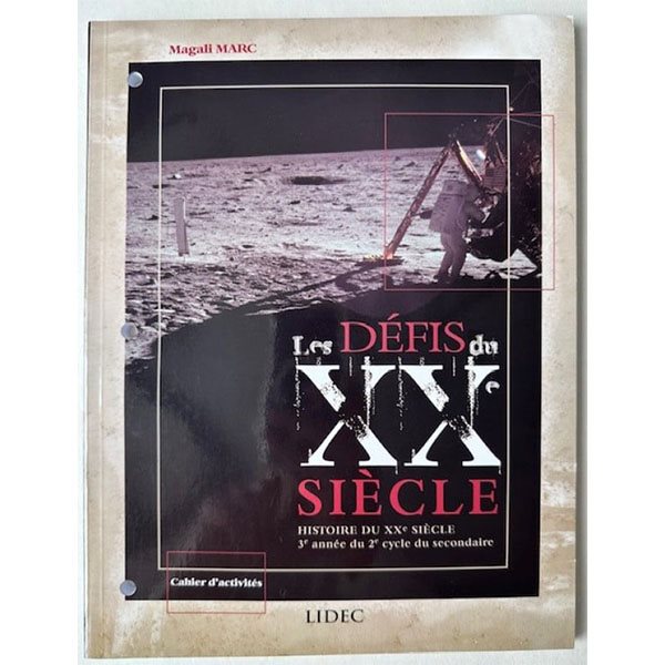 Cahier d'activités - Les défis du XXe siècle - Histoire du XXe siècle - Secondaire 5