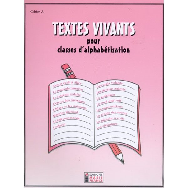 Cahier de l'élève - Textes vivants A - pour classes d'alphabétisation, 105 pages - Français - Secondaire 1