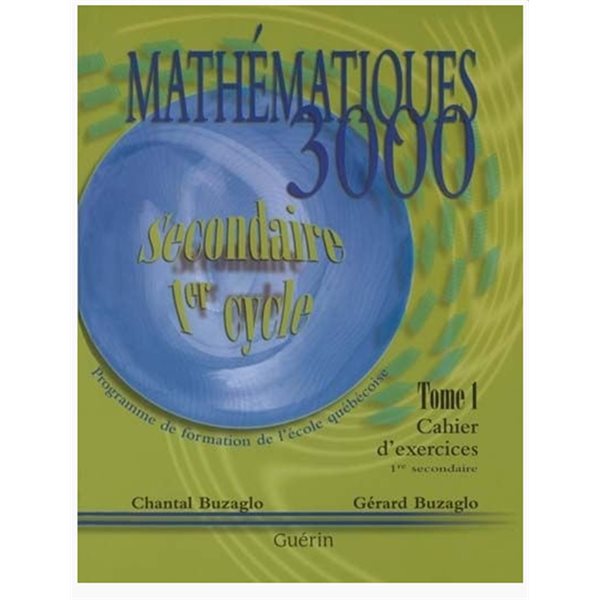 Cahier d'exercices - Mathématiques 3000 - Tome 1 - Mathématique - Secondaire 1