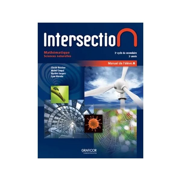 Manuel de l'élève - Intersection A - Séquence Sciences naturelles - Mathématique SN - Secondaire 4