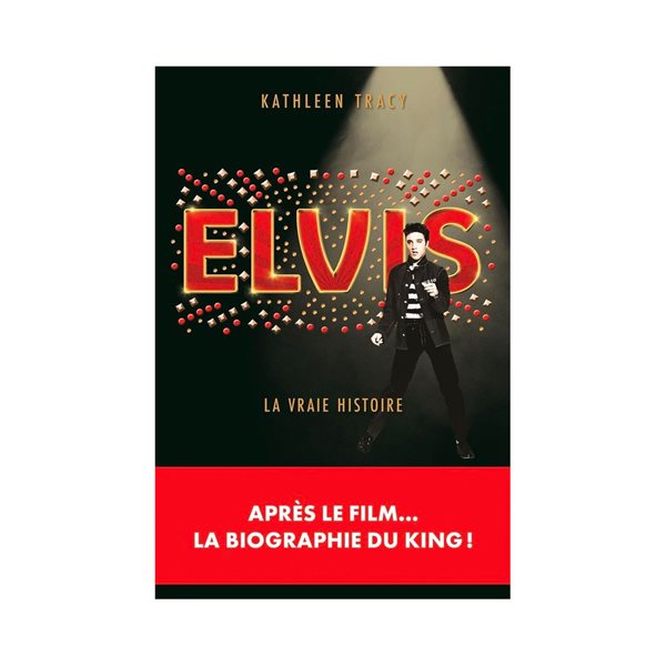 Elvis : La vraie histoire