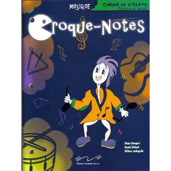 Cahier de l'élève - Croque-Notes - Musique - 4e année
