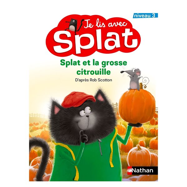 Je lis avec Splat : Splat et la grosse citrouille - Niveau 3