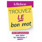 Trouvez le bon mot : 150.000 synonymes pour éviter les répétitions !