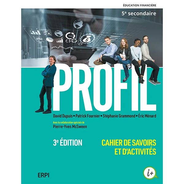 Cahier de savoirs et d'activités - Profil - 3e édition + l'ensemble numérique de l'élève (12 mois) - Éducation financière - Secondaire 5